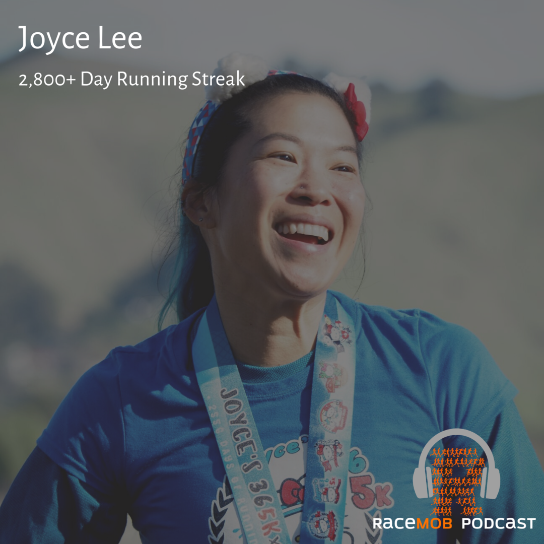 2,800+ Days of Running - Consistency, Perseverance, and Personality with Joyce Lee