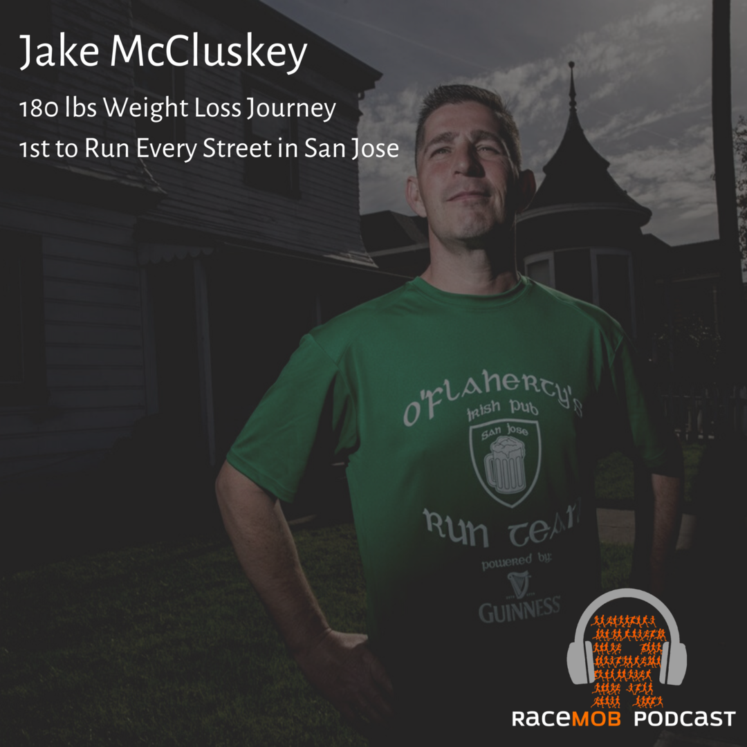 He Lost 180 lbs, Ran Every Street in San Jose, and Completed 100+ Mile Treks for Foster Kids - the Incredible Jake McCluskey