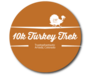 10k Turkey Trek & 5k Turkey Trot