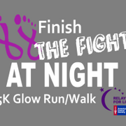 Finish the Fight at Night 5K Glow Run/Walk