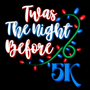 Twas the Night Before 5K