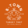 B-Town Turkey Trot