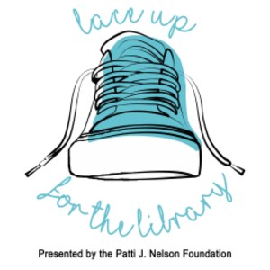 Lace Up for the Library Presented by the Patti J. Nelson Foundation