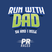 =PR= Races: Run with Dad 5K
