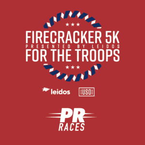=PR= Races: Firecracker 5K for the Troops presented by Leidos