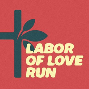 Labor of Love Run