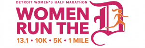 Detroit Women's Half Marathon, 10K, and 5K: Women Run the D Run/Walk