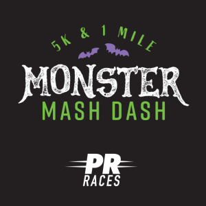 =PR= Races: Monster Mash Dash 5K & 1Mile