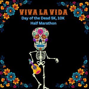 Día de Muertos - Viva la Vida - 5K, 10K, and Half Marathon by Califlow Runs
