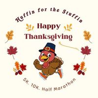 Huffin for the Stuffin- Turkey Trot 5K, 10K, & Half Marathon