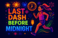 Last Dash Before Midnight 5K, 10K, & Half Marathon by Califlow Runs