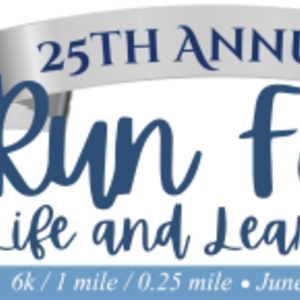 25th Annual Run For Life And Learning