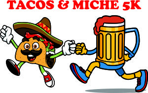 TACOS & MICHE 5K RUN (BAKERSFIELD)