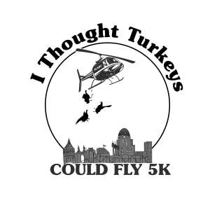 I Thought Turkeys Could Fly 5k