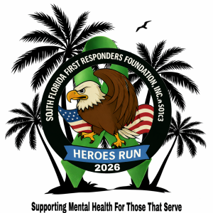 The South Florida First Responders Foundation, 2026 Heroes Run! 10K • 5K • 1 Mile Run