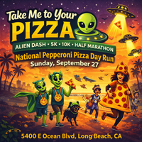 Take Me to Your Pizza : Alien Dash 5K. 10K. Half Marathon Sponsored by Domino's Pizza