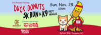 3rd Annual DUCK DONUT HOLIDAY 5K AND 2K PUP STRUT