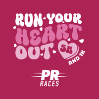 =PR= Races: Run Your Heart Out 5K/1K