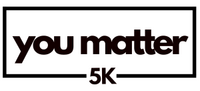You Matter 5K
