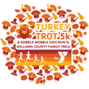 Turkey Trot 5k & Gobble Wobble Kids 1k - Wiliams County YMCA