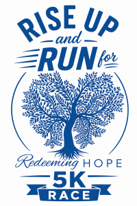 Redeeming Hope’s Rise Up & Run 5K