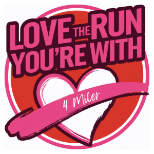 Love the Run You're With