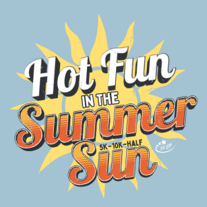 Hot Fun in the Summer Sun 5K/10K/Half Marathon