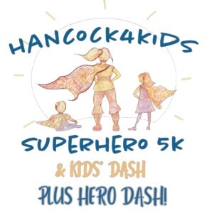 Hancock4Kids Superhero 5K, Kids’ Dash, & Hero Dash