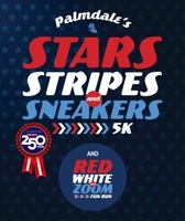 Palmdale's Stars, Stripes & Sneakers 5k
