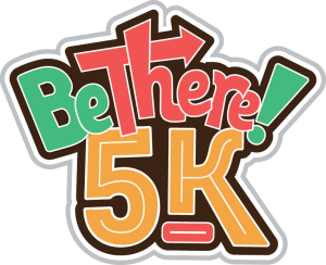 Be There! 5K