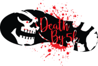 Death by 5k Tyler