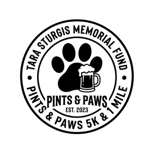 Tara Sturgis Memorial Pints & Paws 5K & 1 mile