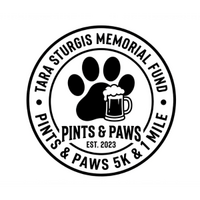 Tara Sturgis Memorial Pints & Paws 5K & 1 mile