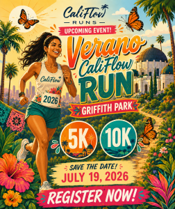 CaliFlow Verano Run - Griffith Park Summer 5K • 10K • 1 Miler