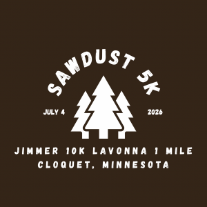 Sawdust 5K and LaVonna 1 Mile