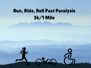 Run, Ride, Roll Past Paralysis 10K bike/5K/ 1 mile