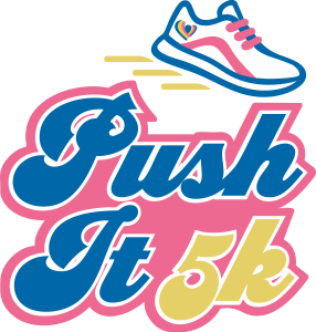 HMHB “Push-It” 5K