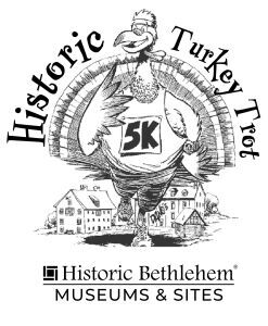 Historic Bethlehem Turkey Trot 5K & Fun Walk
