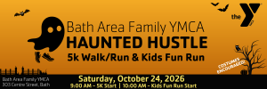 Bath Area Family YMCA Haunted Hustle 5K Walk Run & Kids Fun Run