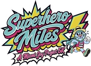 SUPERHERO MILES: a Miami Joy Project 5K