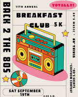11th Annual Breakfast Club 5K