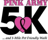 Pink Army 5K and 1 Mile Pet Friendly Fun Walk