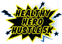 Healthy Hero Hustle 5K Run/Walk & Health Fair