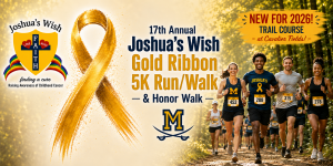 17th Annual Joshua's Wish Gold Ribbon 5K Run/Walk & Honor Walk