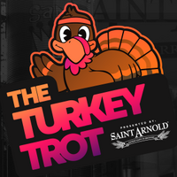 The 2026 Turkey Trot Presented by Saint Arnold Brewing Co. (Houston, Texas)