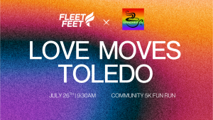 LOVE MOVES TOLEDO | Community 5K Fun Run