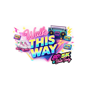 Walk This Way: 80's 5K and Block Party