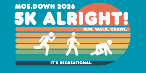 moe.down 2026 5K Alright! Run.Walk.Crawl.