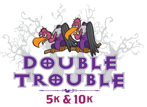 Double Trouble - 5K & 10K