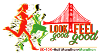 LOOK GOOD FEEL GOOD SAN LEANDRO 5K, 10, HALF MARATHON & MARATHON